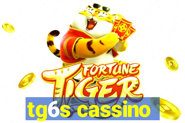 tg6s cassino