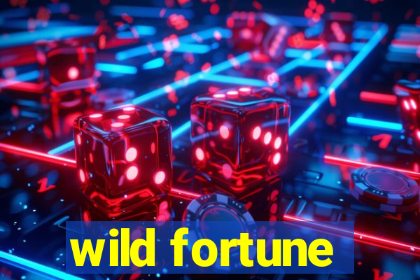 wild fortune