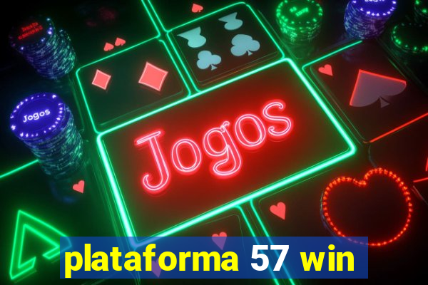 plataforma 57 win