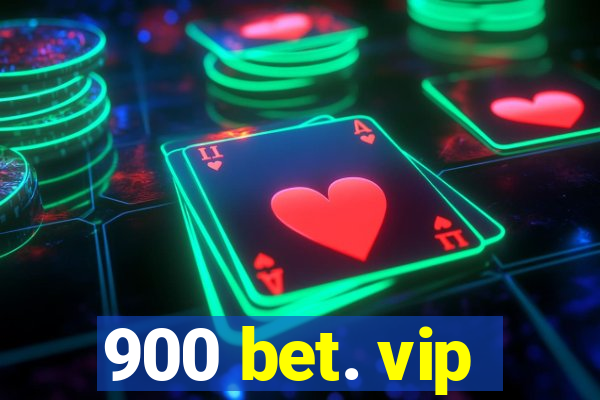 900 bet. vip