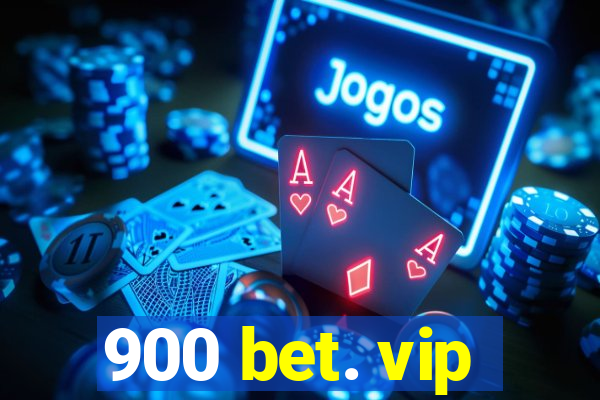 900 bet. vip