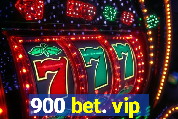 900 bet. vip