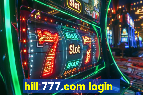 hill 777.com login