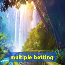 multiple betting