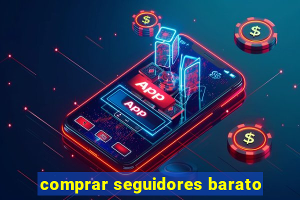 comprar seguidores barato