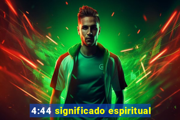 4:44 significado espiritual