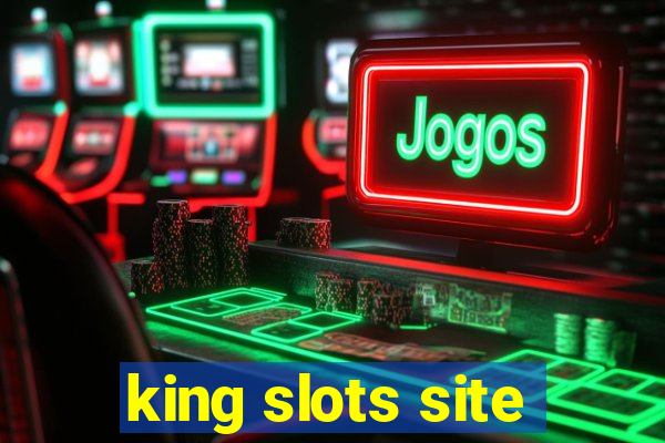 king slots site