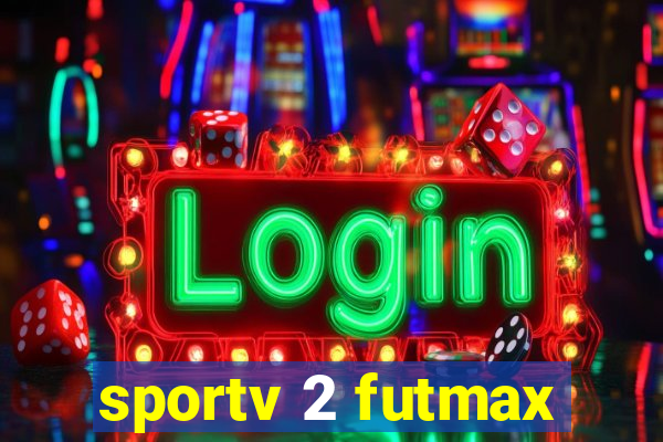 sportv 2 futmax