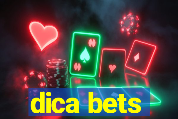 dica bets