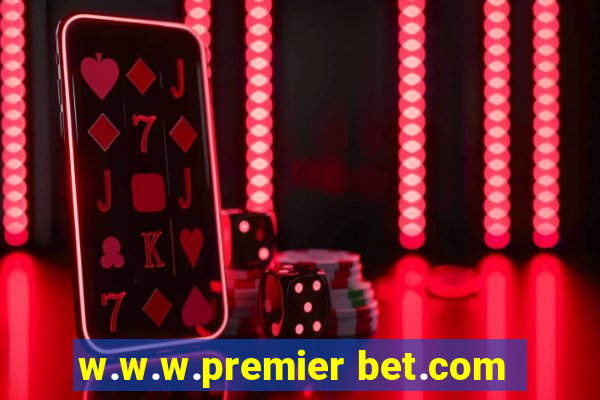 w.w.w.premier bet.com