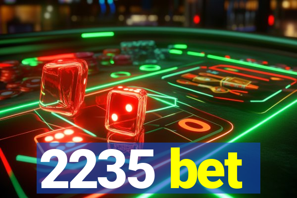 2235 bet