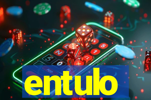 entulo