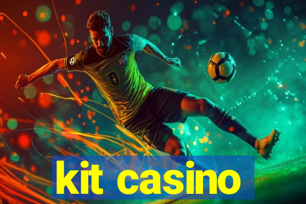 kit casino