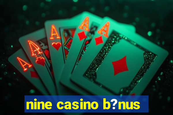 nine casino b?nus