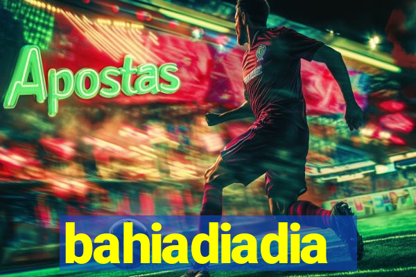 bahiadiadia