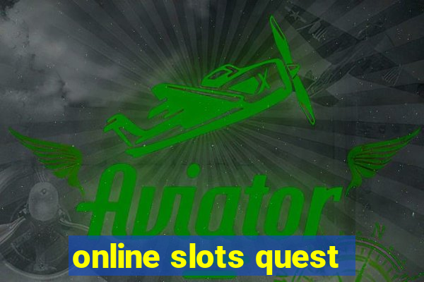 online slots quest