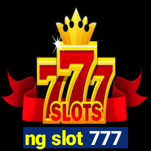 ng slot 777