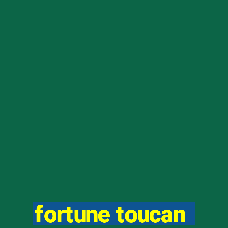 fortune toucan