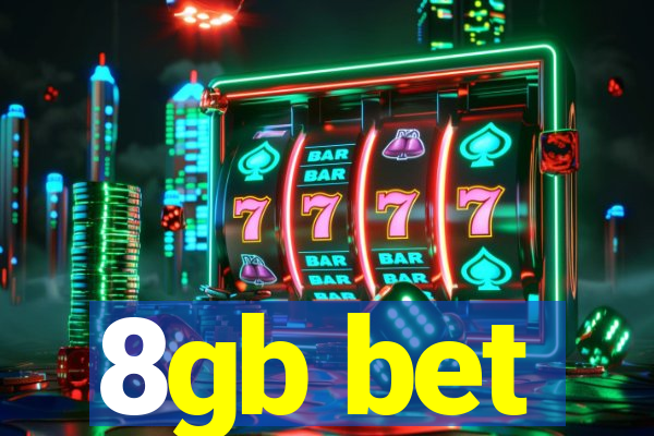 8gb bet