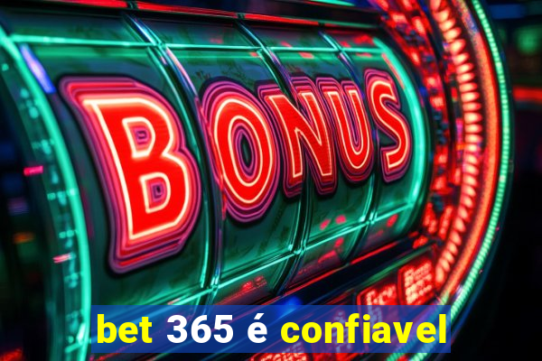 bet 365 é confiavel