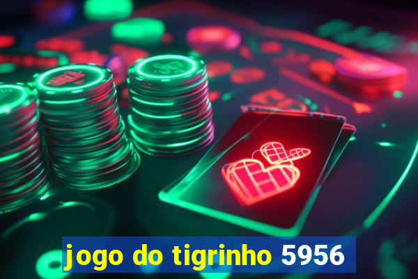 jogo do tigrinho 5956