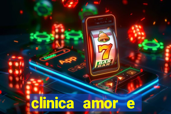 clinica amor e saude cruzeiro