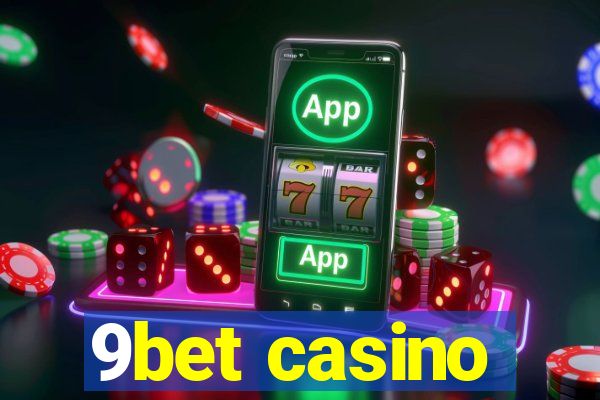 9bet casino