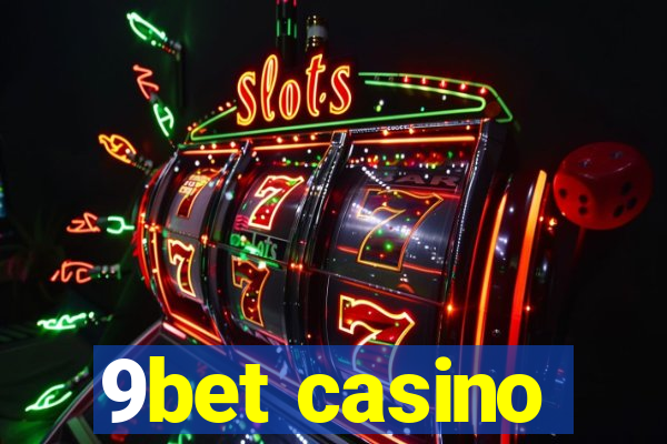 9bet casino