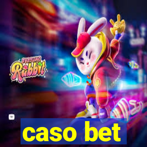 caso bet