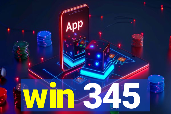 win 345