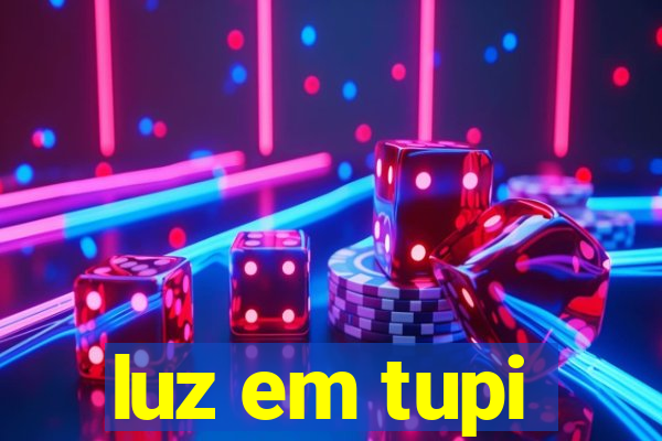 luz em tupi