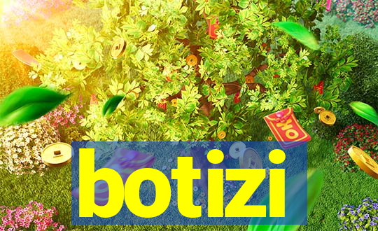 botizi