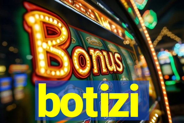 botizi