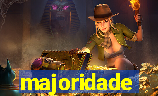 majoridade