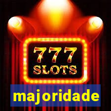 majoridade