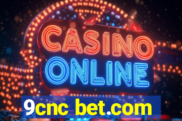 9cnc bet.com