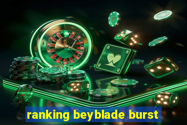 ranking beyblade burst