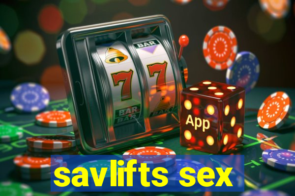 savlifts sex