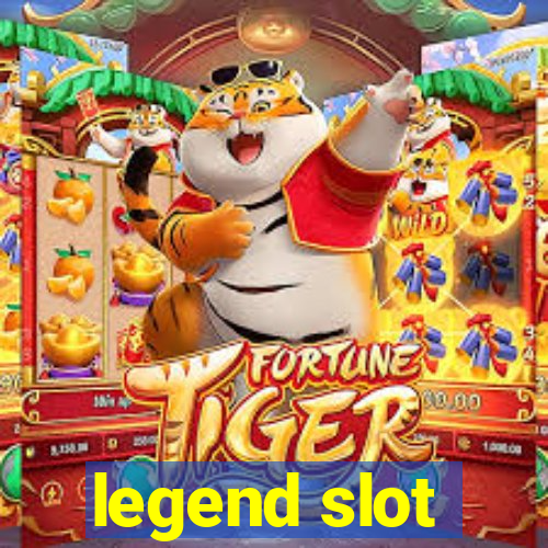 legend slot