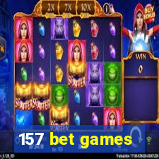 157 bet games