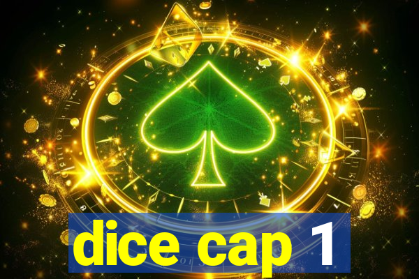 dice cap 1