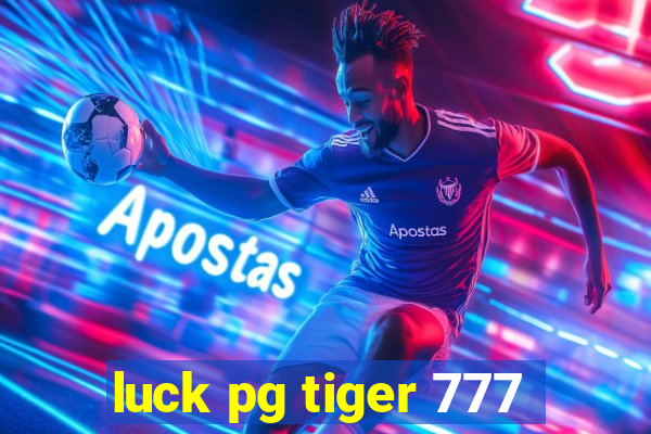 luck pg tiger 777