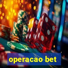 operacao bet