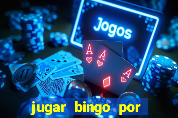 jugar bingo por dinero real