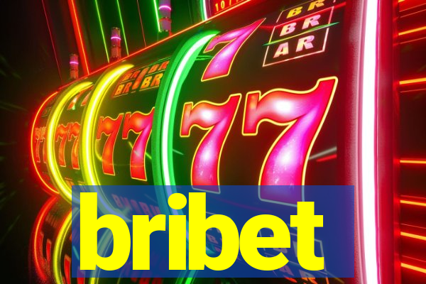 bribet