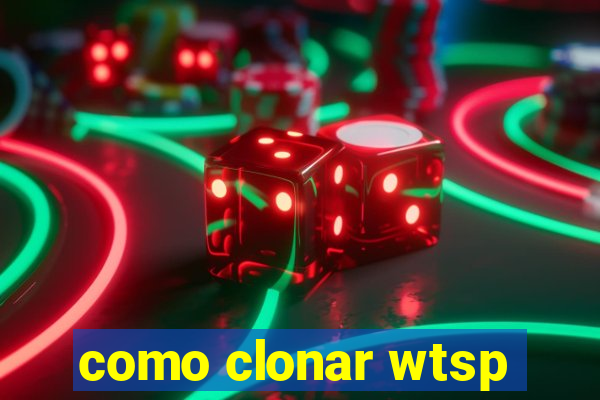 como clonar wtsp