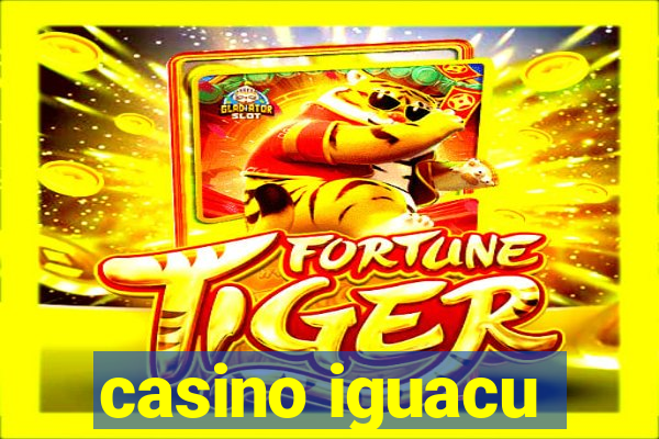 casino iguacu