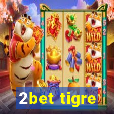 2bet tigre