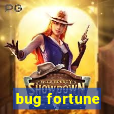 bug fortune