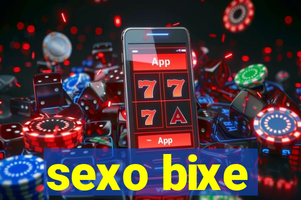 sexo bixe